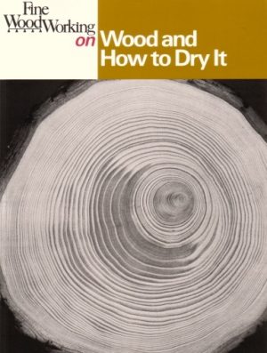 Wood and How to Dry It